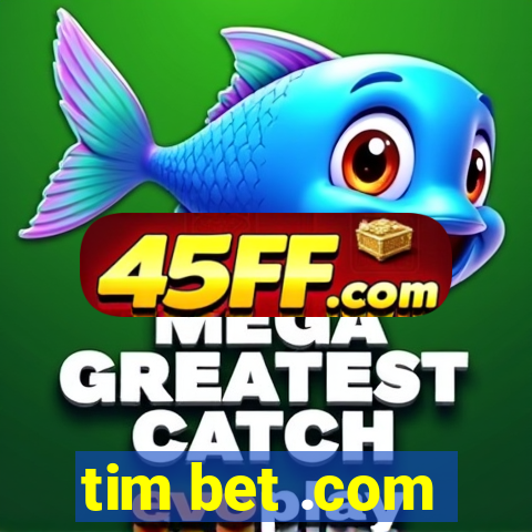 tim bet .com